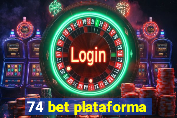 74 bet plataforma